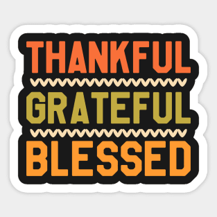 Thanksgiving Day - Thankful Grateful Blessed Sticker